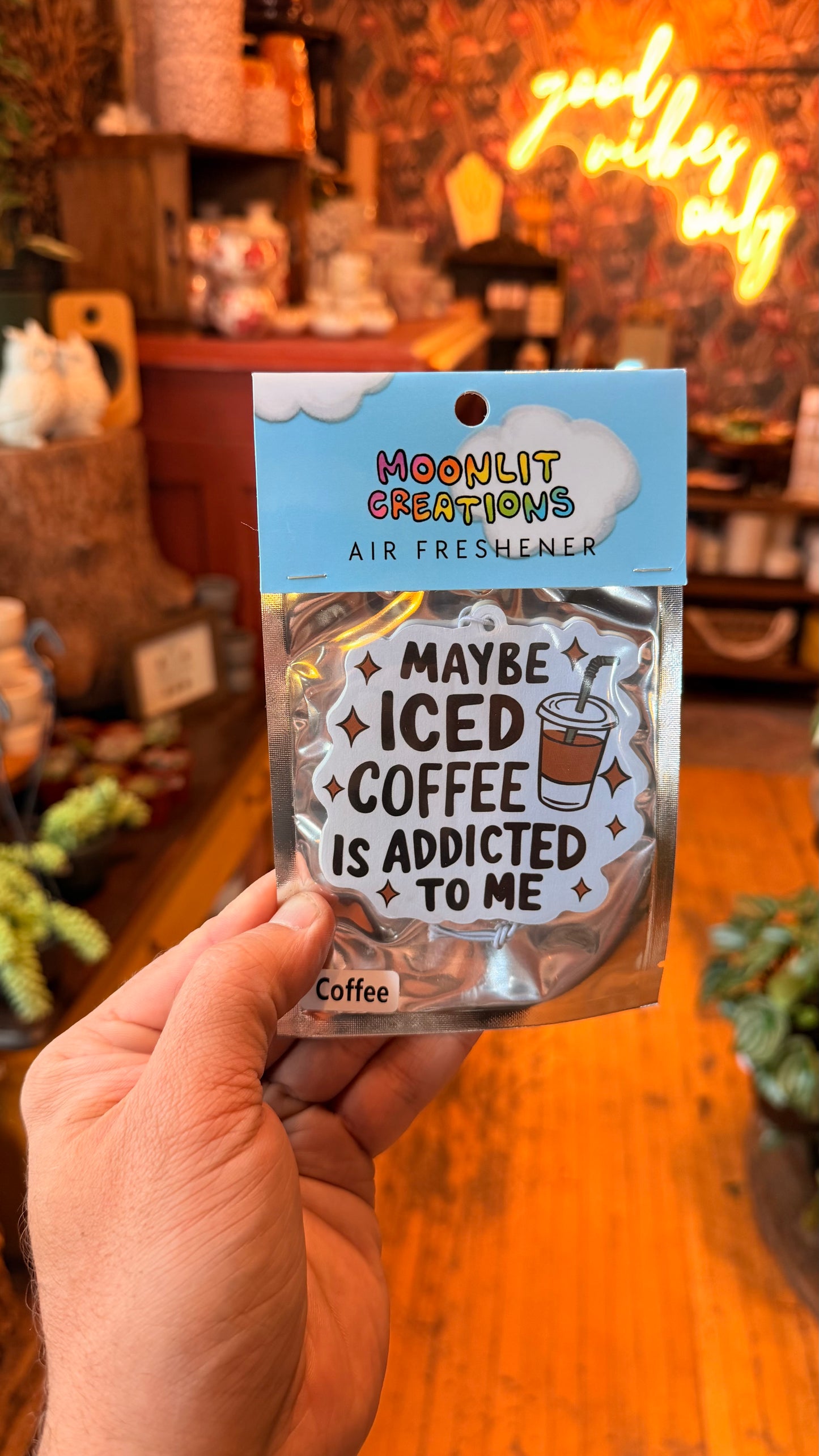 “Maybe My Iced Coffee Is Addicted To Me” Air Freshener