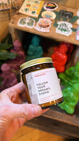 Follow Your Dreams, Stupid Candle