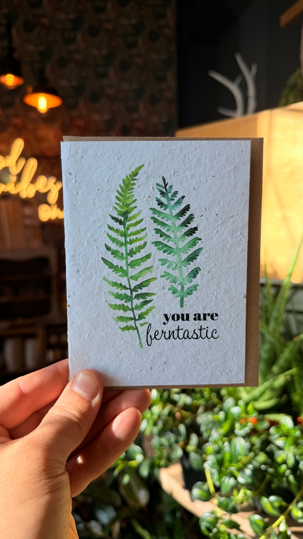 Plantable Cards - You Are Ferntastic