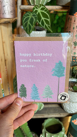Plantable Cards - Happy Birthday Freak Of Nature