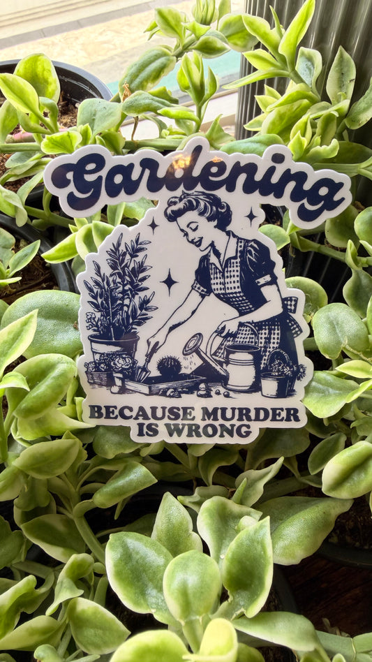 Gardening, Murder Sticker