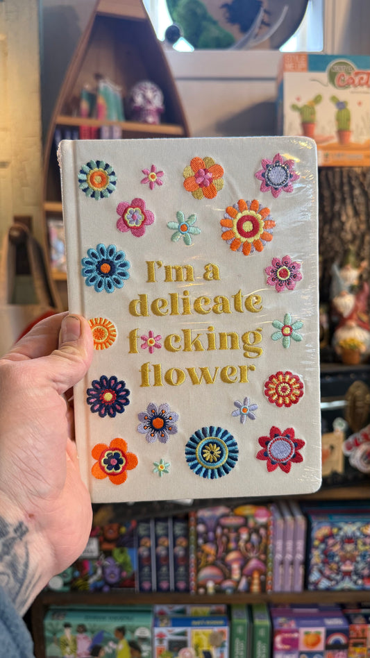 I’m a Delicate F*cking Flower Journal