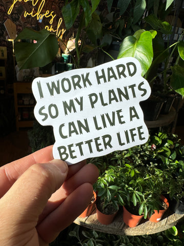 ‘I Work Hard’ Sticker