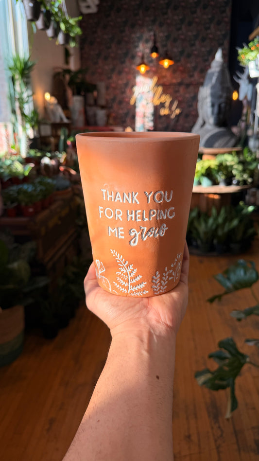 5” Thanks For Helping Me Grow Planter