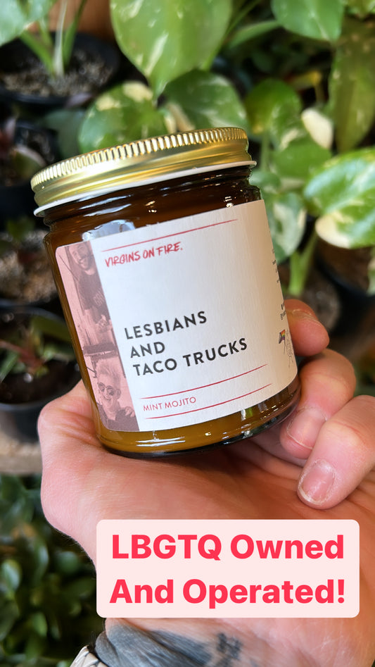 Virgins on Fire Candle Co. - Lesbians and Taco Trucks Candle