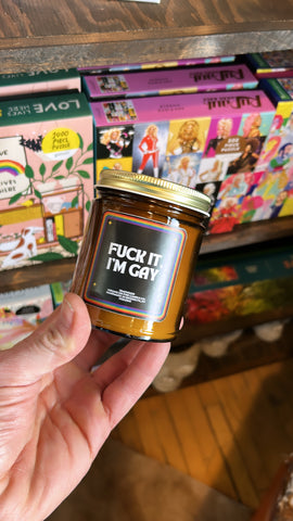 Fuck it I’m Gay Candle